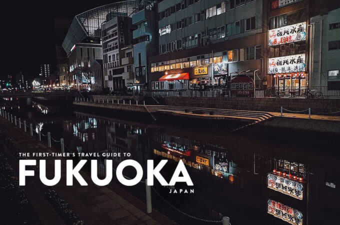 The First-Timer’s Fukuoka Travel Guide (2021)