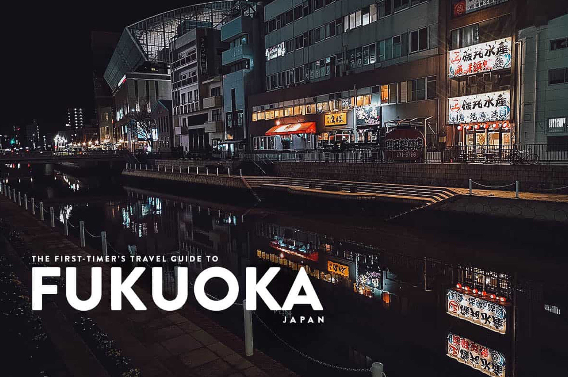 The First-Timer’s Fukuoka Travel Guide (2021)