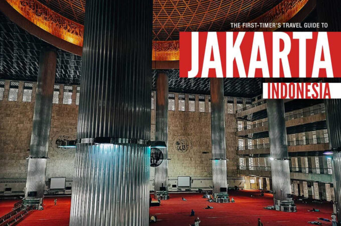 The First-Timer’s Travel Guide to Jakarta, Indonesia (2020)