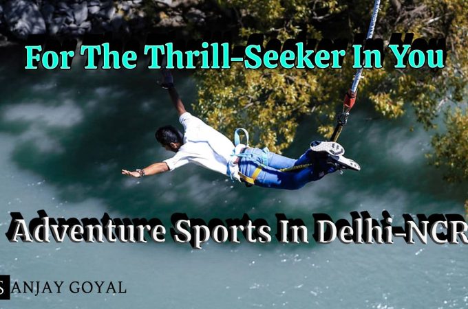 8 Adventure Sports In Delhi-NCR For The Thrill-Seeker In You