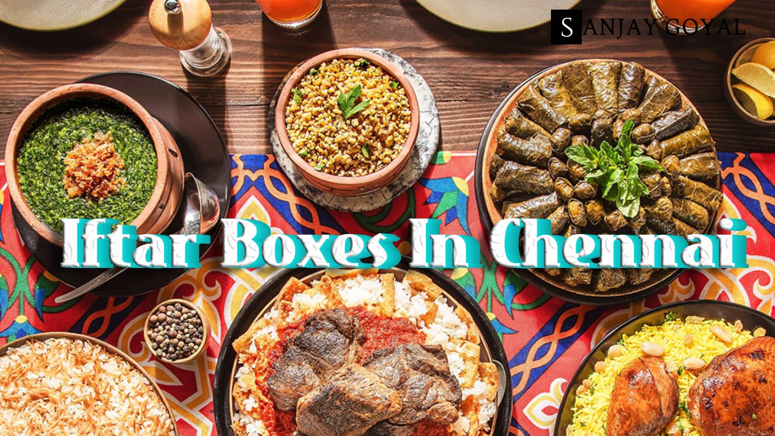 Iftar Boxes In Chennai: 8 Spots To Order From In Chennai This Ramzan