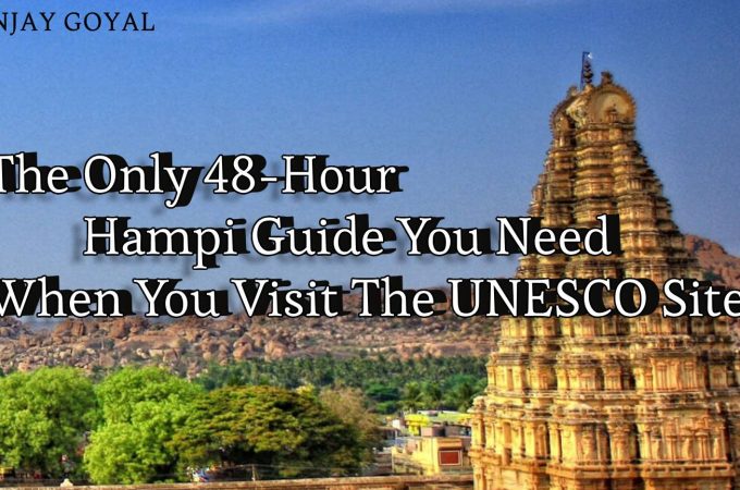 The Only 48-Hour Hampi Guide You Need When You Visit The UNESCO Site
