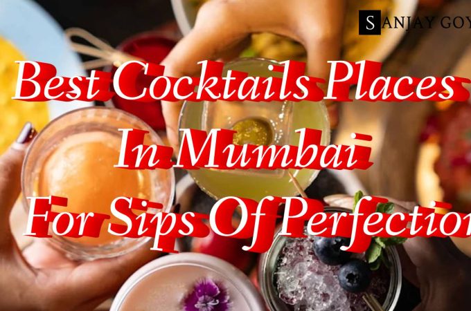 16 Best Cocktails Places In Mumbai For Sips Of Perfection