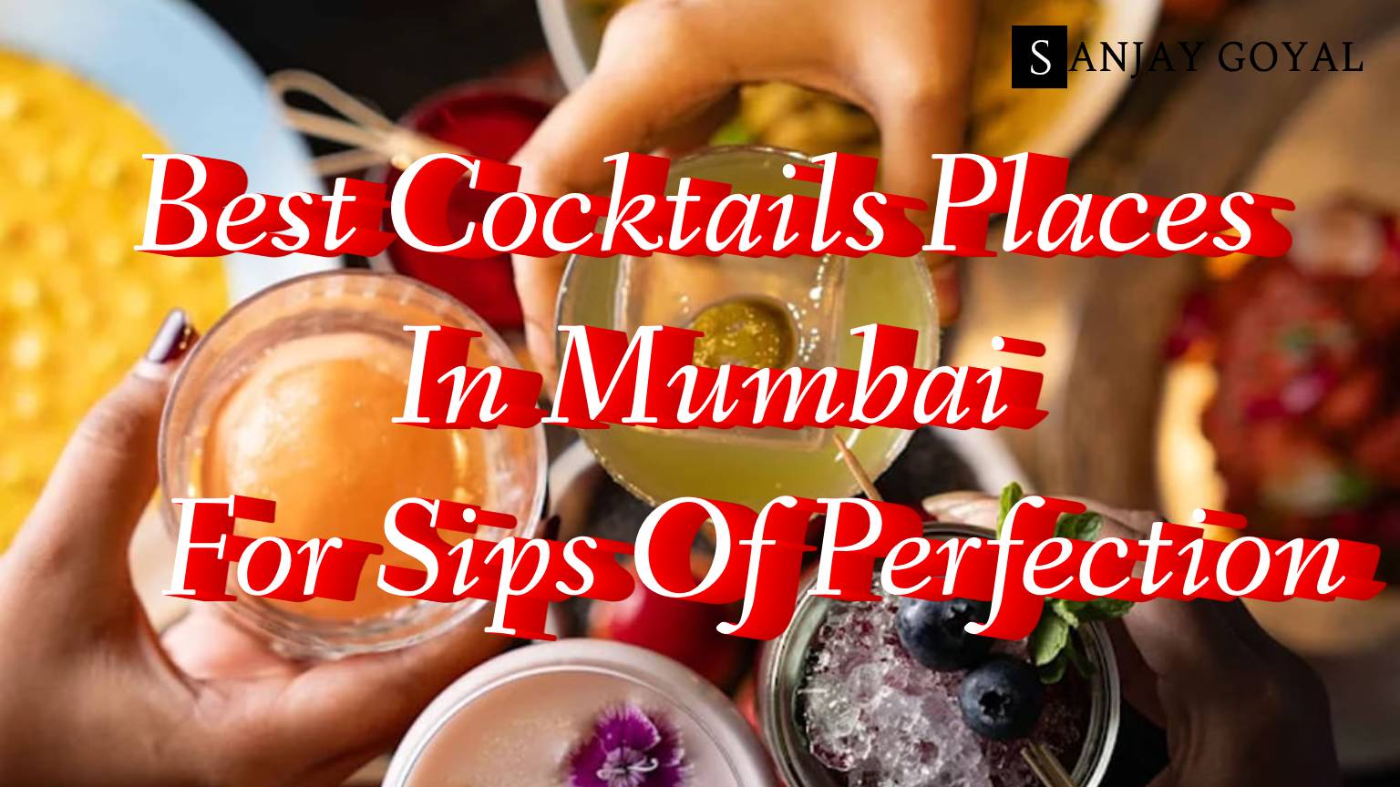 16 Best Cocktails Places In Mumbai For Sips Of Perfection