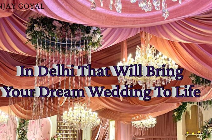 10 Wedding Planners In Delhi That Will Bring Your Dream Wedding To Life